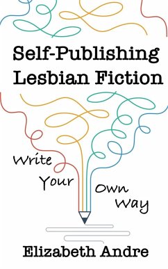 Self-Publishing Lesbian Fiction - Andre, Elizabeth