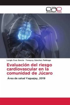Evaluación del riesgo cardiovascular en la comunidad de Júcaro - Cruz Garcia, Lorgis;Sanchez Faldraga, Yanaysy