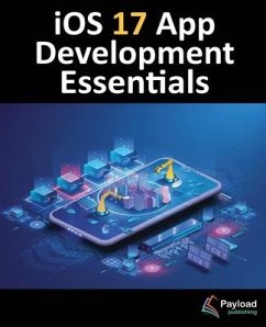 iOS 17 App Development Essentials - Smyth, Neil