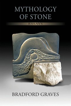 Mythology of Stone - Graves, Bradford; Gillis, Verna