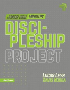 Discipleship Project - Junior High (Proyecto Discipulado - Ministerio de Preadolescentes) - Leys, Lucas; Noboa, David