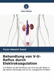 Behandlung von V-U-Reflux durch Elektrokoagulation