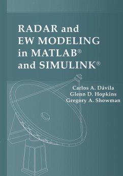 Radar and EW Modeling in MATLAB and SIMULINK - Davila, Carlos A; Hopkins, Glenn D; Showman, Gregory A