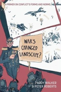 War's Changed Landscape? - Walker, Paddy; Roberts, Peter