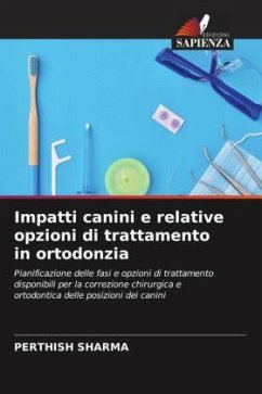 Impatti canini e relative opzioni di trattamento in ortodonzia - SHARMA, PERTHISH