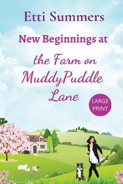 New Beginnings at the Farm on Muddypuddle Lane - Summers, Etti