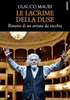 Le lacrime della Duse (eBook, ePUB) - Mauri, Glauco