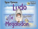 Ludo and the Mean Megalodon Ludo and the Mean Megalodon