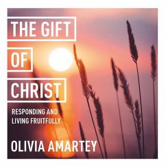 The Gift of Christ - Amartey, Olivia