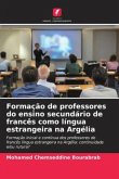 Formação de professores do ensino secundário de francês como língua estrangeira na Argélia