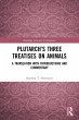 Plutarch's Three Treatises on Animals - Bild 1