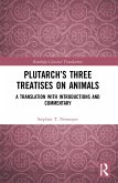 Plutarch's Three Treatises on Animals