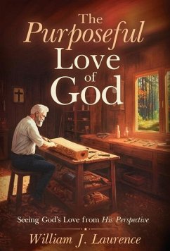 The Purposeful Love of God - Laurence, William J