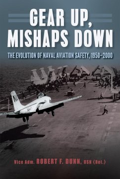 Gear Up, Mishaps Down - Dunn, Vice Adm. Robert F.