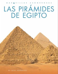 Las Pirámides de Egipto - Newbauer, Heidi