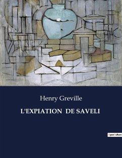 L'EXPIATION DE SAVELI - Greville, Henry