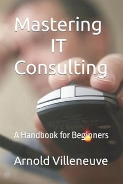 Mastering IT Consulting - Villeneuve, Arnold