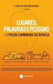 Lugares, Palavras e Pessoas - 1. Pelos Caminhos de África (eBook, ePUB)