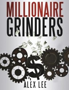 Millionaire Grinders - Lee, Alex