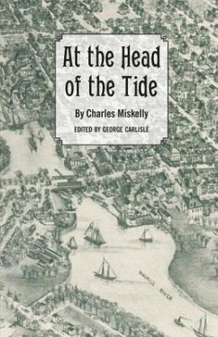 At the Head of the Tide - Miskelly, Charles