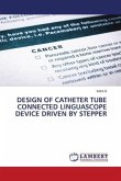 DESIGN OF CATHETER TUBE CONNECTED LINGUASCOPE DEVICE DRIVEN BY STEPPER