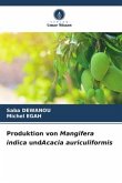 Produktion von Mangifera indica undAcacia auriculiformis