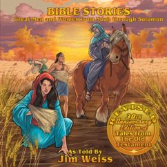 Bible Stories: Great Men and Women from Noah Through Solomon - Weiss, Jim