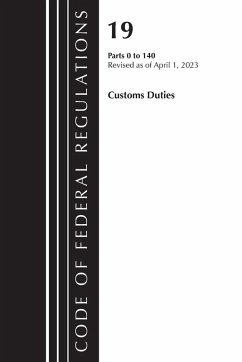 Cover Code of Federal Regulations, Title 19 Customs Duties 0-140 2023
