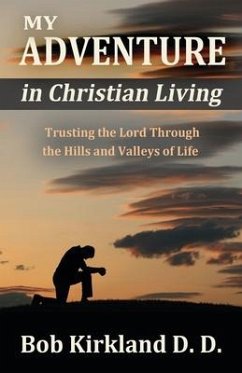 My Adventure in Christian Living - Kirkland D D, Bob