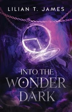 Into the Wonder Dark - James, Lilian T