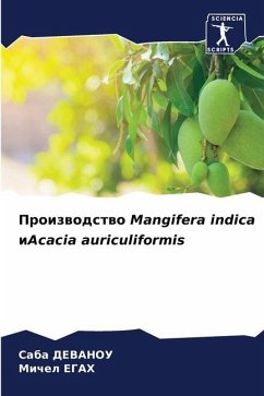 Proizwodstwo Mangifera indica iAcacia auriculiformis - DEVANOU, Saba;EGAH, Michel