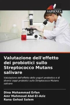 Valutazione dell'effetto dei probiotici sullo Streptococco Mutans salivare - Mohammad Erfan, Dina;Mahmoud Abd-El-Aziz, Amr;Gehad Salem, Rana