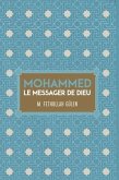 Le Messager de Dieu Mohammed