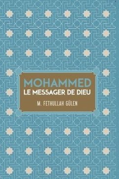 Le Messager de Dieu Mohammed - Gulen, Fethullah
