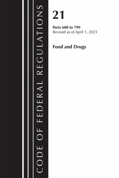 Code of Federal Regulations, Title 21 Food and Drugs 600-799, 2023 - Office Of The Federal Register (U. S.