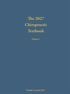 The 2027 Chiropractic Textbook Volume 1 - Lessard, Claude