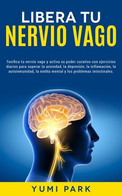 Libera Tu Nervio Vago (eBook, ePUB) - Park, Yumi