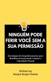 Ninguém Pode Ferir Você Sem a Sua Permissão (eBook, ePUB)