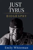 Just Tyrus Biography (eBook, ePUB)