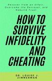 How to Survive Infidelity and Cheating (eBook, ePUB)