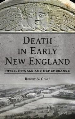 Death in Early New England - Geake, Robert A