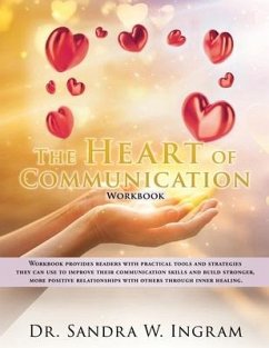 The Heart of Communication - Ingram, Sandra W