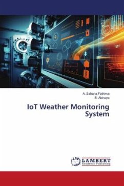 IoT Weather Monitoring System - Sahana Fathima, A.;Abinaya, B.