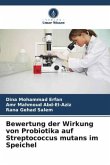 Bewertung der Wirkung von Probiotika auf Streptococcus mutans im Speichel