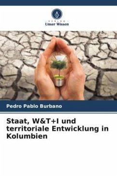 Staat, W&T+I und territoriale Entwicklung in Kolumbien - Burbano, Pedro Pablo