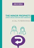 The Minor Prophets: Jonah, Micah, Nahum and Habakkuk