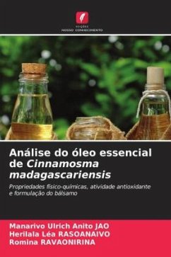Análise do óleo essencial de Cinnamosma madagascariensis - JAO, Manarivo Ulrich Anito;RASOANAIVO, Herilala Léa;RAVAONIRINA, Romina
