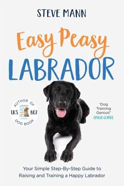 Easy Peasy Labrador - Mann, Steve