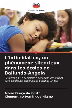 L'intimidation, un phénomène silencieux dans les écoles de Bailundo-Angola - Costa, Mário Graça da;Higino, Clementino Domingos