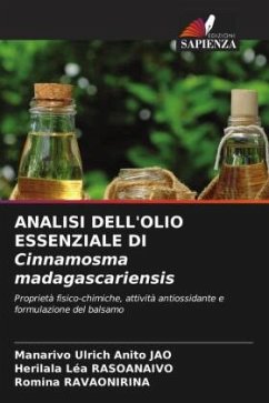 ANALISI DELL'OLIO ESSENZIALE DI Cinnamosma madagascariensis - JAO, Manarivo Ulrich Anito;RASOANAIVO, Herilala Léa;RAVAONIRINA, Romina